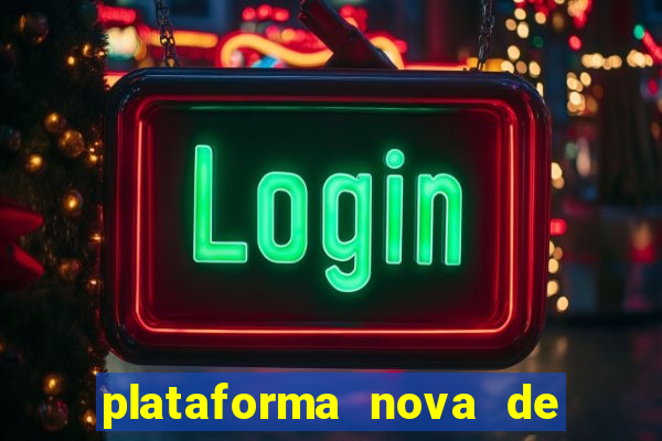 plataforma nova de jogos de aposta